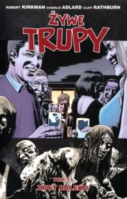 Żywe trupy Tom 13 Zbyt daleko Wyd. II. Autor: Kirkman Robert, Adlard Charlie. Dadada.pl Okładka książki Żywe trupy Tom 13 Zbyt daleko Wyd. II