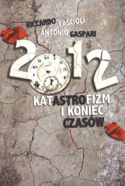 Okładka książki 2012. Katastrofizm i koniec czasów