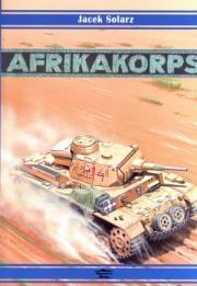 Afrika Korps 1941-1943. Autor: Solarz Jacek. Dadada.pl Okładka książki Afrika Korps 1941-1943