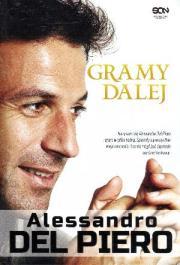 Okładka książki Alessandro Del Piero. Gramy dalej