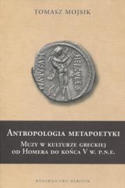 Antropologia metapoetyki. Autor: Mojsik Tomasz. Dadada.pl Okładka książki Antropologia metapoetyki