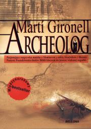 Archeolog. Autor: Gironell Marti. Dadada.pl Okładka książki Archeolog