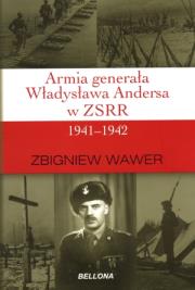 Okładka książki Armia generała Władysława Andersa w ZSRR 1941-1942