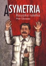 Okładka książki Asymetria Rosyjska ruletka