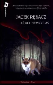 Okładka książki Aż po ciemny las