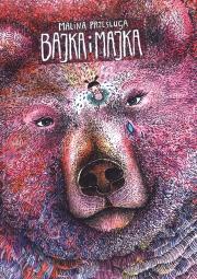 Okładka książki Bajka i Majka