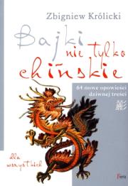 Bajki nie tylko chińskie. Autor: Zbigniew Królicki. Dadada.pl Okładka książki Bajki nie tylko chińskie