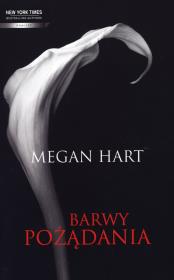 Barwy pożądania. Autor: Megan Hart. Dadada.pl Okładka książki Barwy pożądania