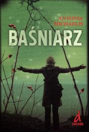 Baśniarz. Autor: Michaelis Antonia. Dadada.pl Okładka książki Baśniarz