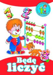 Okładka książki Będę liczyć. Książeczka zerówczaka