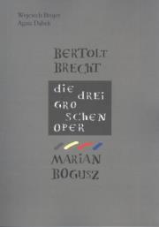 Bertolt Brecht Die Dreigroschenoper. Autor: Brojer Wojciech, Dąbek Agata. Dadada.pl Okładka książki Bertolt Brecht Die Dreigroschenoper