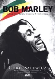Bob Marley. Nieopowiedziana historia króla.... Autor: Salewicz Chris. Dadada.pl Okładka książki Bob Marley. Nieopowiedziana historia króla...