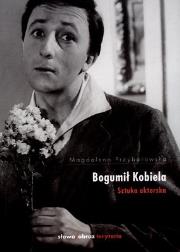 Bogumił Kobiela. Autor: Przyborowska Magdalena. Dadada.pl Okładka książki Bogumił Kobiela