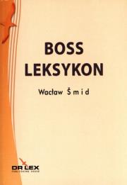 BOSS Leksykon. Autor: Smid Wacław. Dadada.pl Okładka książki BOSS Leksykon