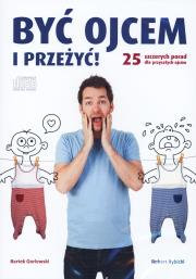Być ojcem i przeżyć! CD MP3 - Audiobook. Autor: Bartek Gorlewski, Robert Rybicki. Dadada.pl Okładka książki Być ojcem i przeżyć! CD MP3 - Audiobook