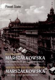 Była taka ulica. Marszałkowska na starych.... Autor: Stala Paweł. Dadada.pl Okładka książki Była taka ulica. Marszałkowska na starych...