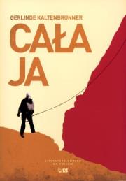 Cała Ja. Autor: Gerlinde Kaltenbrunner. Dadada.pl Okładka książki Cała Ja