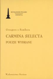 Carmina Selecta Poezje wybrane. Autor: Grzegorz z Sambora. Dadada.pl Okładka książki Carmina Selecta Poezje wybrane