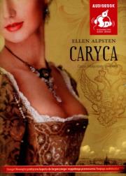 Caryca audiobook. Autor: Ellen Alpsten. Dadada.pl Okładka książki Caryca audiobook