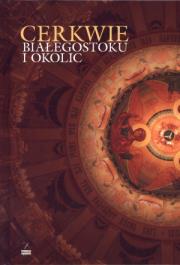 Okładka książki Cerkwie Białegostoku i okolic