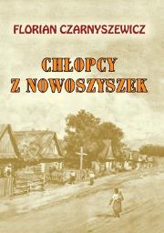 Okładka książki Chłopcy z Nowoszyszek - Florian Czarnyszewicz