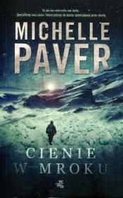 Cienie w mroku. Autor: Michelle Paver. Dadada.pl Okładka książki Cienie w mroku