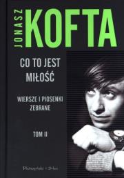 Co to jest miłość t.2. Autor: Kofta Jonasz. Dadada.pl Okładka książki Co to jest miłość t.2