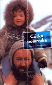 Córka polarnika. Zapiski z krańca świata w. 2012. Autor: Herbert Kari. Dadada.pl Okładka książki Córka polarnika. Zapiski z krańca świata w. 2012