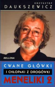 Cwane główki i chłopaki z drogówki. Meneliki 2. Autor: Daukszewicz Krzysztof. Dadada.pl Okładka książki Cwane główki i chłopaki z drogówki. Meneliki 2