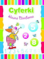 Cyferki klauna Bimboma. Autor: Wiśniewska Anna. Dadada.pl Okładka książki Cyferki klauna Bimboma