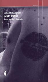 Czuły punkt. Teatr, naziści i zbrodnia. Autor: Asbrink Elisabeth. Dadada.pl Okładka książki Czuły punkt. Teatr, naziści i zbrodnia
