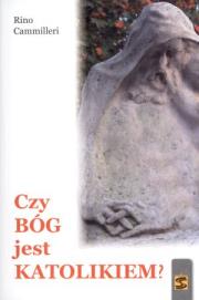 Czy Bóg jest katolikiem?. Autor: Cammilleri Rino. Dadada.pl Okładka książki Czy Bóg jest katolikiem?