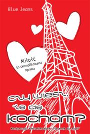 Czy wiesz, że Cię kocham. Autor: Blue Jeans. Dadada.pl Okładka książki Czy wiesz, że Cię kocham