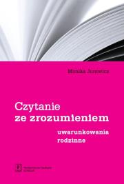 Okładka książki Czytanie ze zrozumieniem Uwarunkowania rodzinne