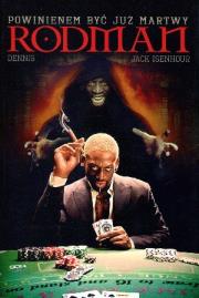 Okładka książki Dennis Rodman. Powinienem być już martwy