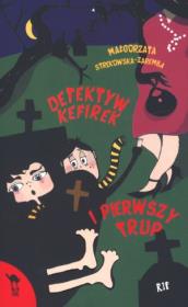 Okładka książki Detektyw Kefirek i pierwszy trup. -  W.A.B.