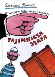Detektywów para Jacek i Barbara. Tajemnicza szafa. Autor: Rekosz Dariusz. Dadada.pl Okładka książki Detektywów para Jacek i Barbara. Tajemnicza szafa