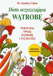 Dieta oczyszczająca wątrobę. Autor: Sandra Cabot. Dadada.pl Okładka książki Dieta oczyszczająca wątrobę