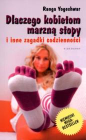Dlaczego kobietom marzną stopy i inne.... Autor: Ranga Yogeshwar. Dadada.pl Okładka książki Dlaczego kobietom marzną stopy i inne...