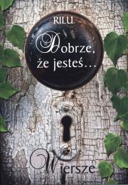 Okładka książki Dobrze, że jesteś.