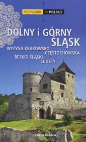 Dolny i Górny Śląsk. Przewodnik po Polsce. Autor: praca zbiorowa. Dadada.pl Okładka książki Dolny i Górny Śląsk. Przewodnik po Polsce