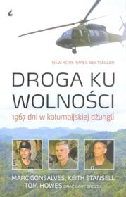 Okładka książki Droga ku wolności 1967 dni w kolumbijskiej dżungli