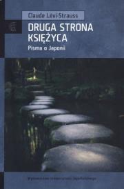 Druga strona księżyca. Pisma o Japonii. Autor: Levi-Strauss Claude. Dadada.pl Okładka książki Druga strona księżyca. Pisma o Japonii