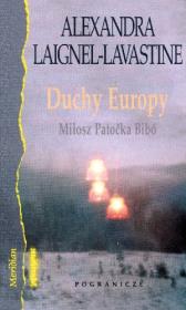 Duchy Europy. Autor: Laignel-Lavastine Alexandra. Dadada.pl Okładka książki Duchy Europy