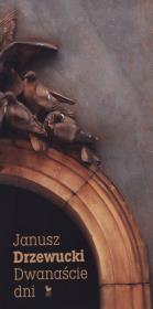 Dwanaście dni. Autor: Drzewucki Janusz. Dadada.pl Okładka książki Dwanaście dni