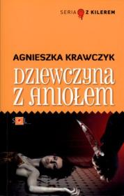 Dziewczyna z aniołem. Autor: Krawczyk Agnieszka. Dadada.pl Okładka książki Dziewczyna z aniołem