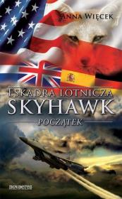 Okładka książki Eskadra lotnicza Skyhawk. Początek