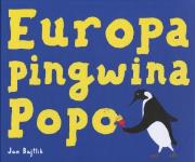 Europa pingwina Popo. Autor: Bajtlik Jan. Dadada.pl Okładka książki Europa pingwina Popo