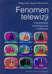 Fenomen telewizji. Autor: Małgorzata Bogunia-Borowska (red.). Dadada.pl Okładka książki Fenomen telewizji