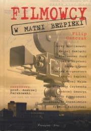 Okładka książki Filmowcy w matni bezpieki - Gańczak Filip